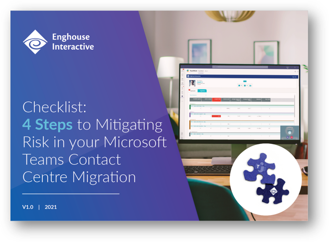 Enghouse Interactive - Mitigating risk in Microsoft Teams Contact Centre Migration Graphic